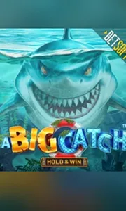 A Big Catch - Hold & Win